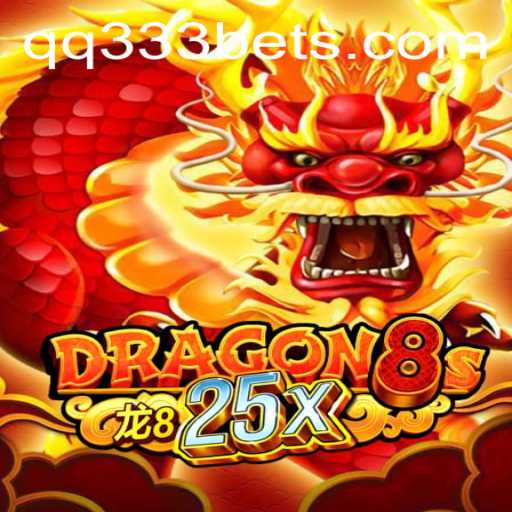 Dragon8s25x: Embark on an Epic Gaming Adventure with qq333bet