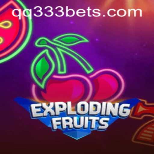 ExplodingFruits: A New Gaming Sensation on QQ333bet