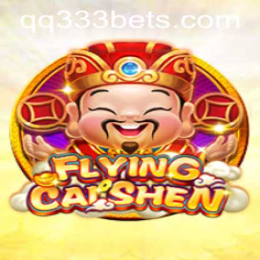 Exploring the Exciting World of FlyingCaiShen at QQ333Bet