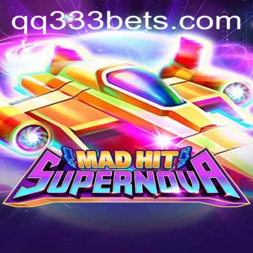MadHitSupernova: A Galactic Gaming Experience with qq333bet
